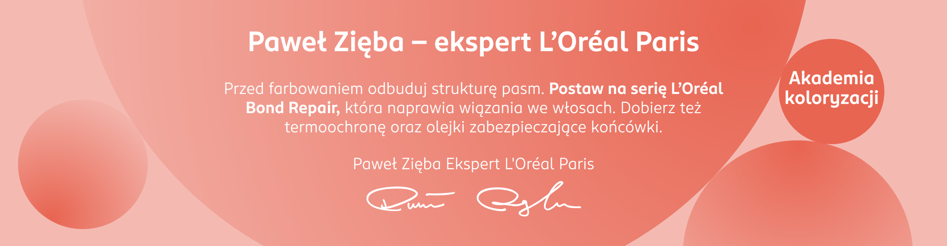 Infografika z poradą Pawła Zięby, eksperta L'Oréal Paris, na temat odbudowania struktury pasm przed farbowaniem.