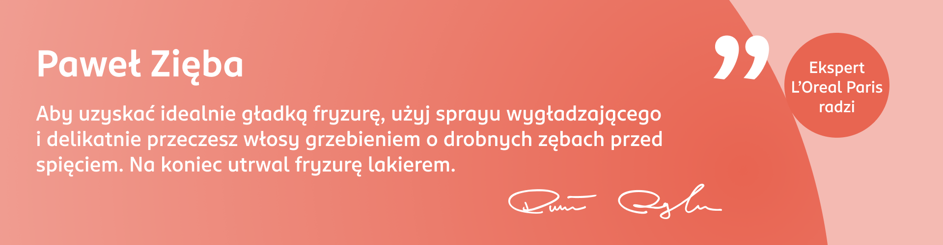Grafika z poradą Pawła Zięby, eksperta Akademii Koloryzacji, dotyczącą gładkich fryzur.