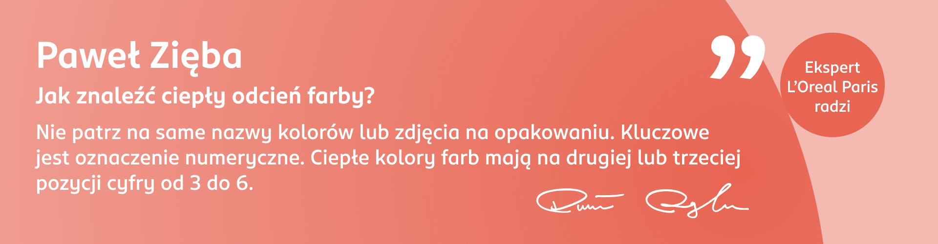 Grafika z poradą Pawła Zięby, eksperta Akademii Koloryzacji, dotycząca doboru ciepłego odcienia farby