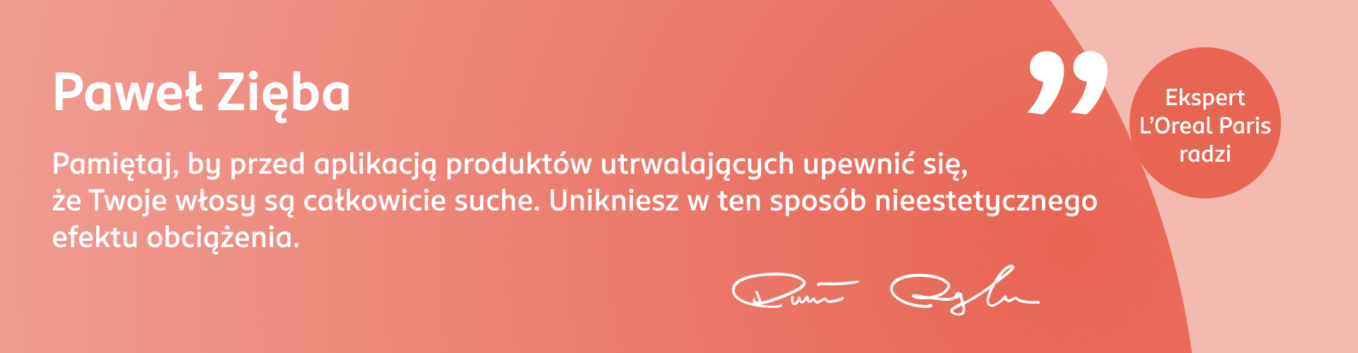 Grafika z poradą Pawła Zięby, eksperta Akademii Koloryzacji, dotyczącą aplikacji produktów utrwalających fryzurę