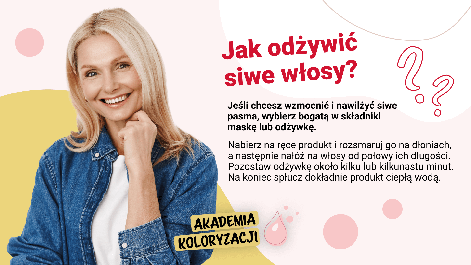 Dojrzała kobieta z włosami ufarbowanymi na blond, obok której znajduje się porada dotycząca pielęgnacji siwych włosów.
