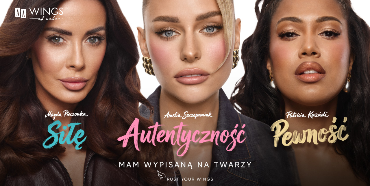 Trzy kobiety z makijażem twarzy patrzą w obiektyw. Każda prezentuje inny styl makijażu i znajduje się obok swojego podpisu oraz hasła: „Siła”, „Autentyczność” i „Pewność”.
